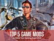 Top 5 Game Mods