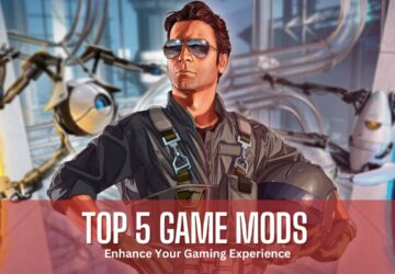 Top 5 Game Mods